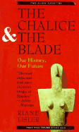 The Chalice and the Blade: Our History, Our Future