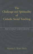 The Challenge and Spirituality of Catholic Social Teaching - Revised Edition
