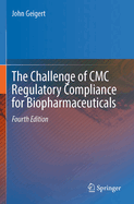 The Challenge of CMC Regulatory Compliance for Biopharmaceuticals