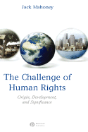 The Challenge of Human Rights: Origin, Development and Significance