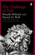 The Challenge of Pain: A Modern Medical Classic