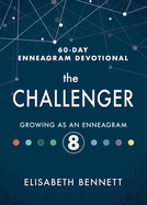 The Challenger: Growing as an Enneagram 8