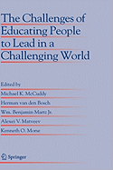 The Challenges of Educating People to Lead in a Challenging World