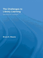 The Challenges to Library Learning: Solutions for Librarians