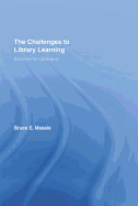 The Challenges to Library Learning: Solutions for Librarians