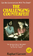 The challenging counterfeit
