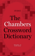 The Chambers Crossword Dictionary, 4th Edition
