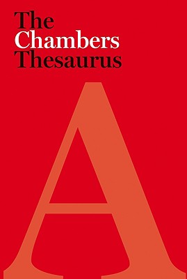 The Chambers Thesaurus - Manser, Martin H (Editor)