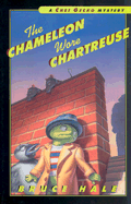 The Chameleon Wore Chartreuse: A Chet Gecko Mystery - Hale, Bruce