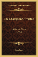 The Champion of Virtue: A Gothic Story (1777)