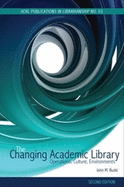 The Changing Academic Library: Operations, Culture, Environments