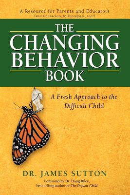 The Changing Behavior Book - Sutton, James