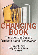The Changing Book: Transitions in Design, Production, and Preservation