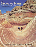 The Changing Earth: Exploring Geology and Evolution (with Infotrac and Samson S Earth Systems CD-ROM)