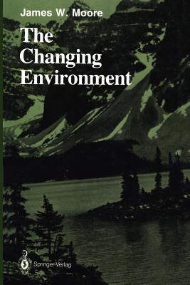 The Changing Environment - Moore, James W