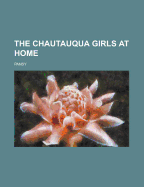 The Chautauqua Girls at Home