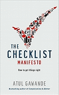 The Checklist Manifesto: How To Get Things Right