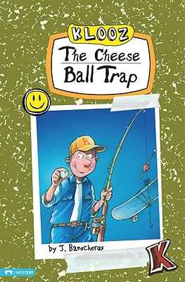 The Cheese Ball Trap - Banscherus, J, and Berge, Ann (Translated by)