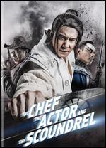 The Chef, the Actor, the Scoundrel