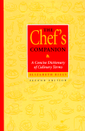 The Chef's Companion: A Concise Dictionary of Culinary Terms