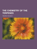 The Chemistry of the Terpenes