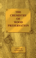 The Chemistry of Wood Preservation