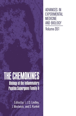 The Chemokines - Lindley, I J D (Editor), and International Symposium on Chemotactic Cytokines, and Westwick, J (Editor)