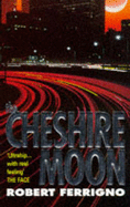 The Cheshire Moon