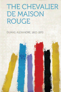 The Chevalier de Maison Rouge