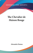 The Chevalier de Maison Rouge