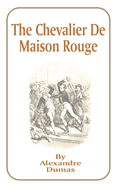 The Chevalier de Maison Rouge