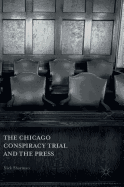The Chicago Conspiracy Trial and the Press