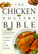 The Chicken and Poultry Bible