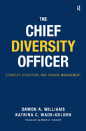 The Chief Diversity Officer: Strategy, Structure, and Change Management