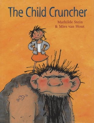 The Child Cruncher - Stein, Mathilde