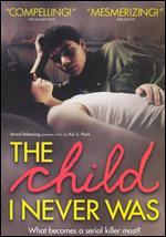 The Child I Never Was