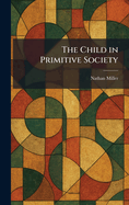 The Child in Primitive Society