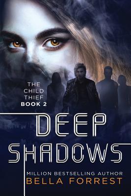 The Child Thief 2: Deep Shadows - Forrest, Bella