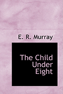 The Child Under Eight