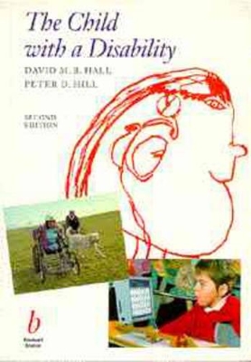 The Child with a Disability - Hall, David, and Hill, Peter D