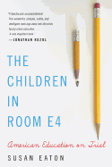 The Children in Room E4: American Education on Trial