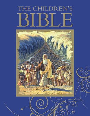The Children's Bible - Tagholm, Sally (Retold by), and Chrisp, Peter (Contributions by)