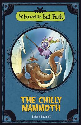 The Chilly Mammoth - Pavanello, Roberto, and Zeni, Marco (Translated by)