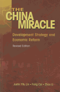 The China Miracle: Development Strategy and Economic Reform