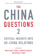 The China Questions 2: Critical Insights Into Us-China Relations