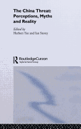 The China Threat: Perceptions, Myths and Reality