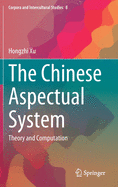The Chinese Aspectual System: Theory and Computation