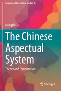 The Chinese Aspectual System: Theory and Computation