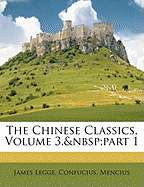 The Chinese Classics, Volume 3, Part 1
