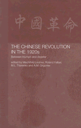 The Chinese Revolution in the 1920s: Between Triumph and Disaster
